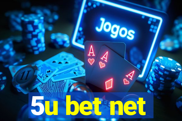 5u bet net